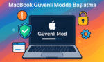 MacBook güvenli modda başlatma nın en kolay yolu burada!