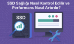 SSD Sağlığı Nasıl Kontrol Edilir ve Performans Nasıl Artırılır? başlıklı içerik için SSD kontrolü ve optimizasyon araçlarını gösteren infografik