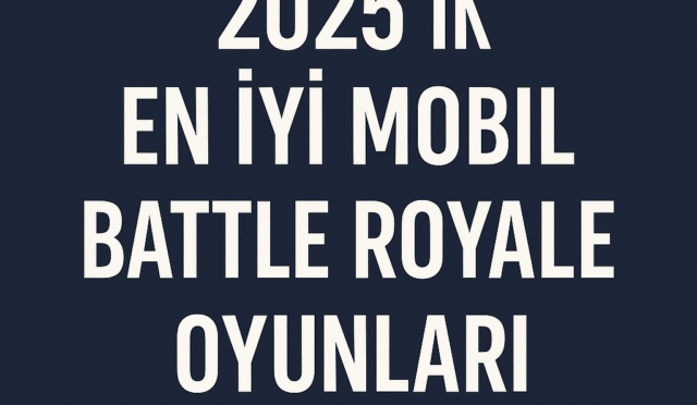 en-iyi-mobil-battle-royale-oyunlari-2025