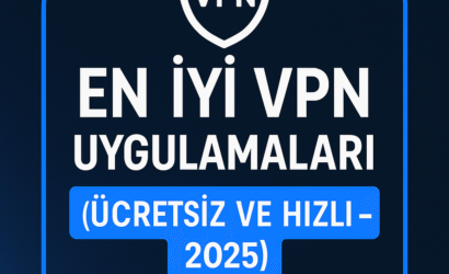 En İyi VPN Uygulamaları 2025 – Kapak Görseli